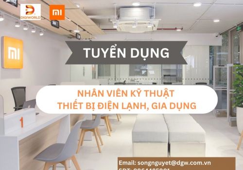 TUYỂN KỸ THUẬT VIÊN SỬA CHỮA ĐIỆN LẠNH KHU VỰC HÀ NỘI